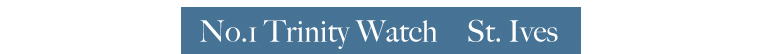 No.1 Trinity Watch � St Ives